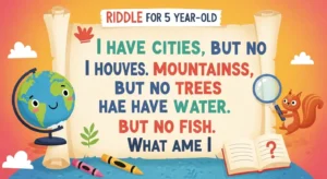 Riddle for 5 Year Old